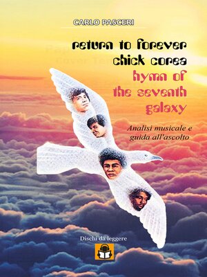 cover image of Return to Forever / Chick Corea--Hymn of the Seventh Galaxy (Dischi da leggere Volume4)